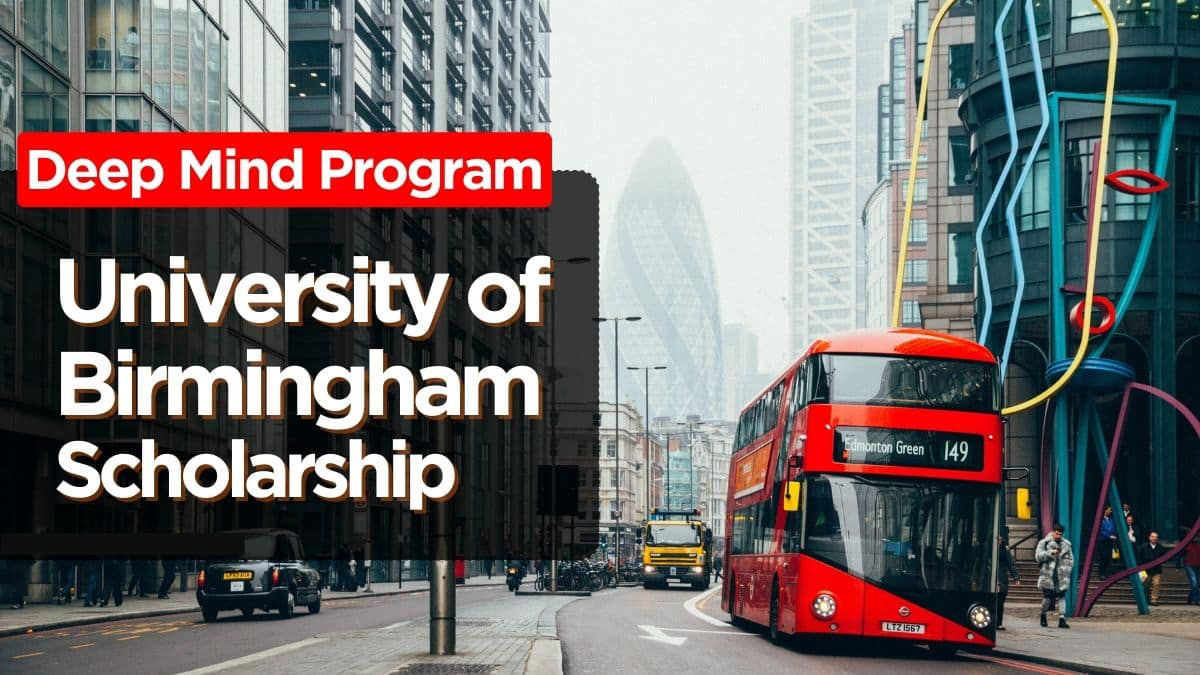 Birmingham University offers DeepMind scholarships for MSc Computer  Science, AI, and Machine Learning. Here is how to apply for 2024.